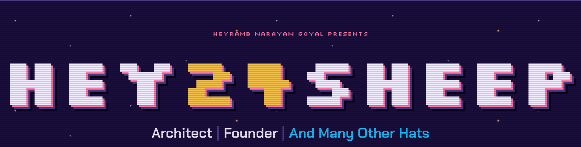 Hey24sheep — Architect | Founder | And Many Other Hats
